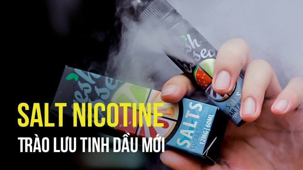 Juice Salt Nicotine là gì? Ưu và nhược điểm của tinh dầu Salt Nic