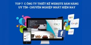 Top 7 công ty thiết kế website bán hàng chuyên nghiệp