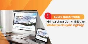 Tiêu chí chọn đơn vị thiết kế website bán hàng uy tín